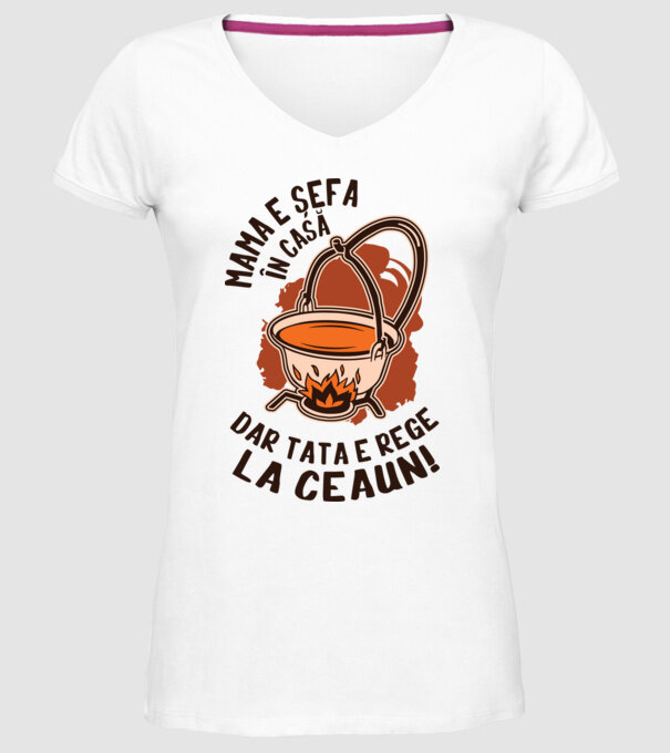 Mama e șefa în casă, dar tata e rege la ceaun! model alb pe tricou