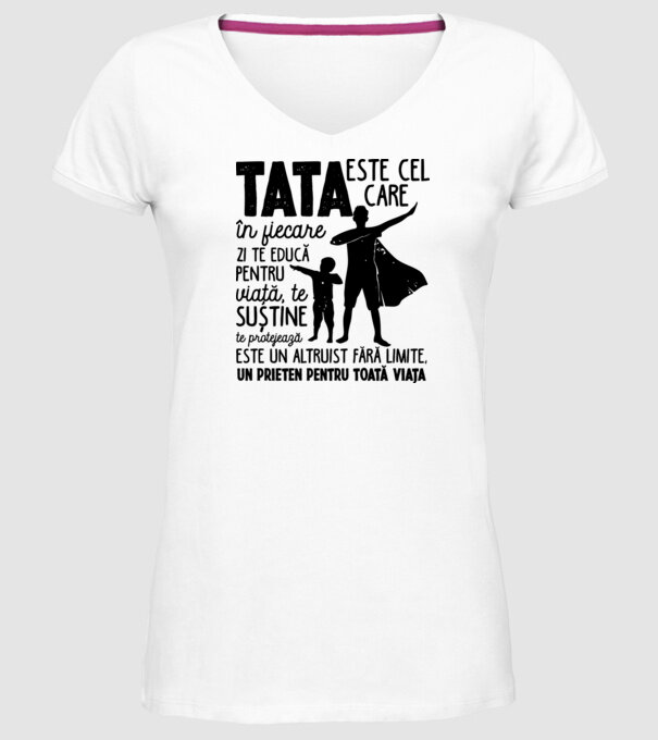 Tata este cel care în fiecare zi te educă pentru viață D5995141 model alb pe tricou