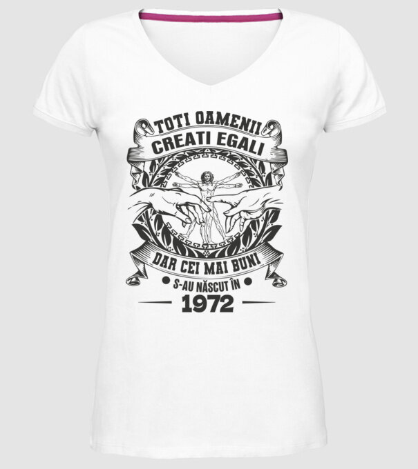 Toți oamenii sunt creați egali, dar cei mai buni s-au născut în 1972 model alb pe tricou