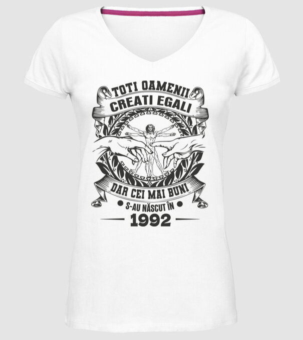 Toți oamenii sunt creați egali, dar cei mai buni s-au născut în 1992 model alb pe tricou