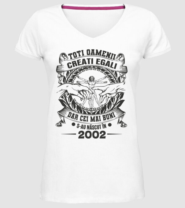 Toți oamenii sunt creați egali, dar cei mai buni s-au născut în 2002 model alb pe tricou
