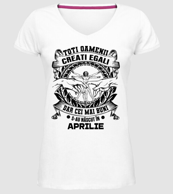 Toți oamenii sunt creați egali, dar cei mai buni s-au născut în aprilie model alb pe tricou