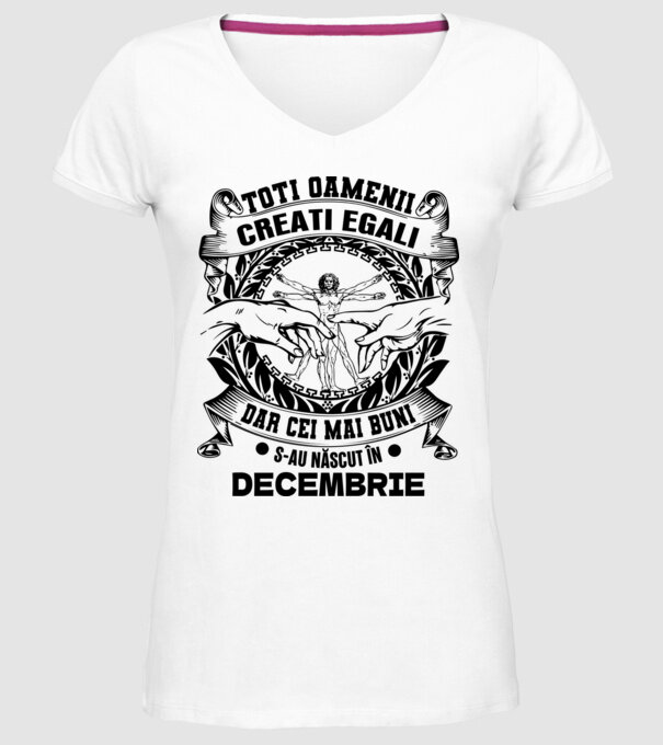 Toți oamenii sunt creați egali, dar cei mai buni s-au născut în decembrie model alb pe tricou
