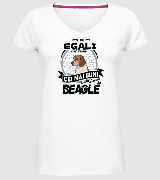 Toți sunt egali, dar numai cei mai buni devin stăpâni de Beagle model alb pe tricou