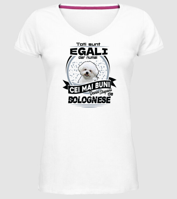 Toți sunt egali, dar numai cei mai buni devin stăpâni de bolognese model alb pe tricou