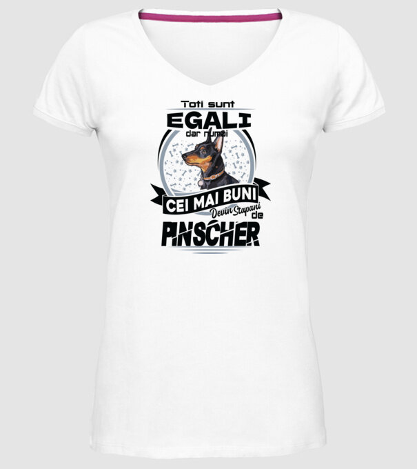 Toți sunt egali, dar numai cei mai buni devin stăpâni de pinscher model alb pe tricou