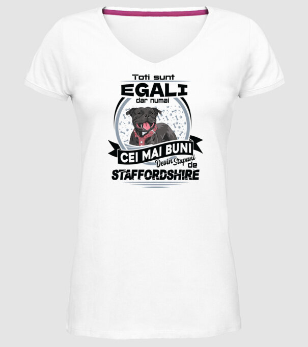 Toți sunt egali, dar numai cei mai buni devin stăpâni de staffordshire model alb pe tricou
