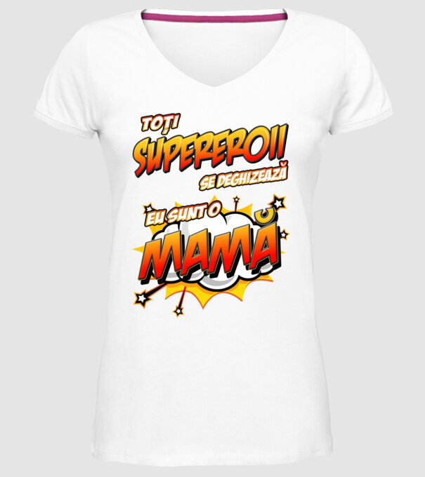 Toți supereroii se deghizează, eu sunt o mamă model alb pe tricou