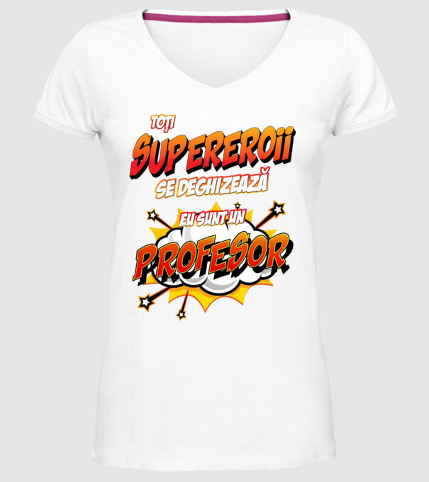 Toți supereroii se deghizează, eu sunt un profesor model alb pe tricou