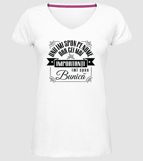 Unii îmi spun pe nume, dar cei mai importanți îmi spun bunică model alb pe tricou