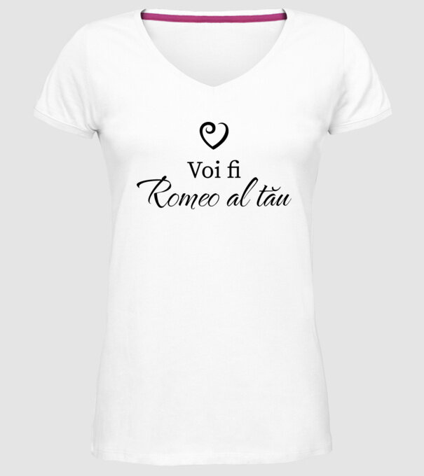 Voi fi Romeo al tău model alb pe tricou