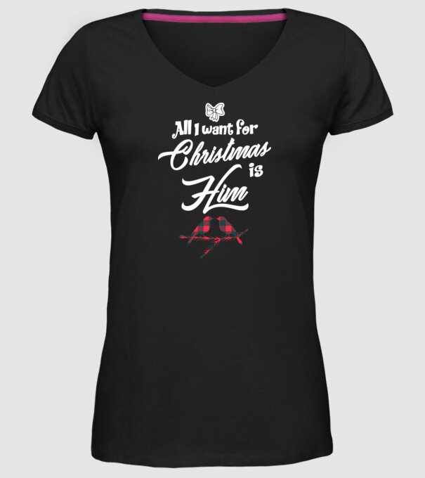 All i want for Christmas is Him model negru pe tricou