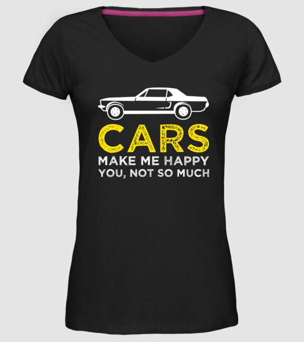 Cars make me happy you, not so much model negru pe tricou
