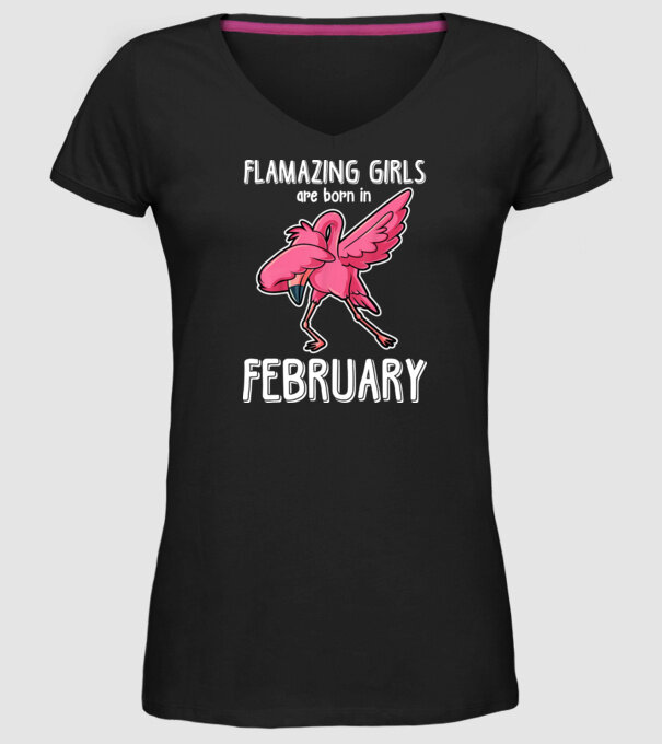 Flamazing girls are born in february model negru pe tricou