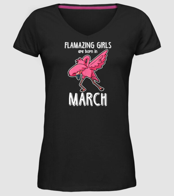Flamazing girls are born in march model negru pe tricou