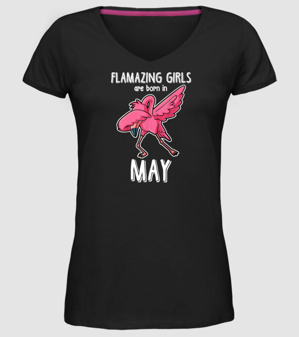 Flamazing girls are born in may model negru pe tricou