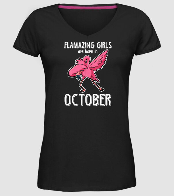 Flamazing girls are born in october model negru pe tricou