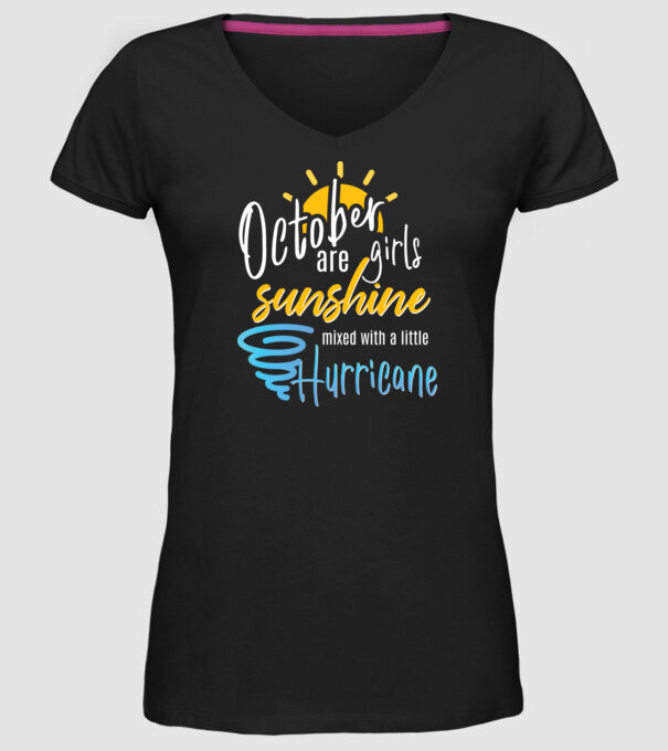 October Girls are Sunshine mixed with a little Hurricane model negru pe tricou