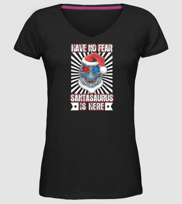 Have no fear Santasaurus is here model negru pe tricou