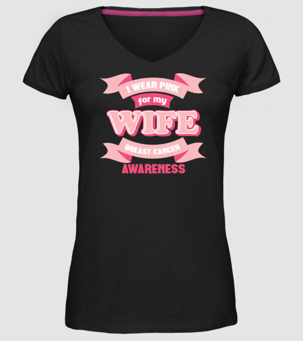 I wear pink for my wife model negru pe tricou