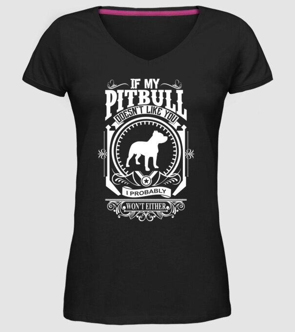 If my pitbull doesnt like u model negru pe tricou