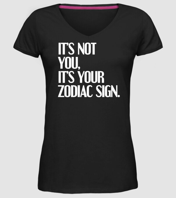 Its your zodiac sign model negru pe tricou