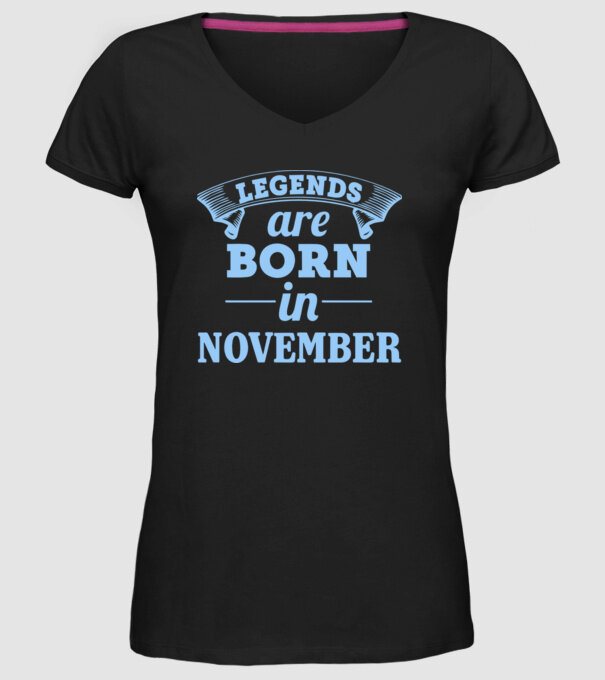 Legends are born in November model negru pe tricou