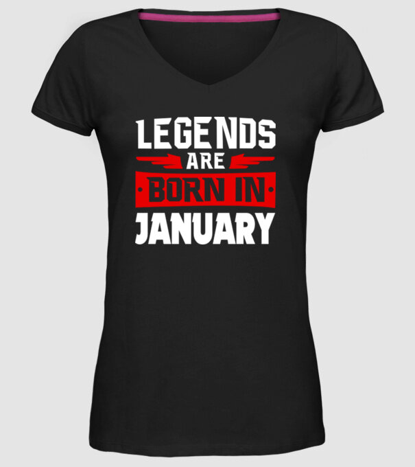 Legends are born in January model negru pe tricou