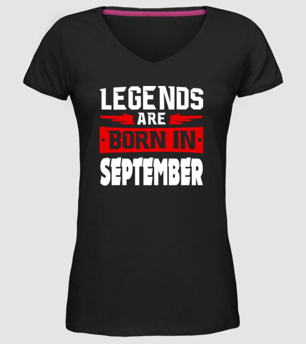 Legends are born in September model negru pe tricou