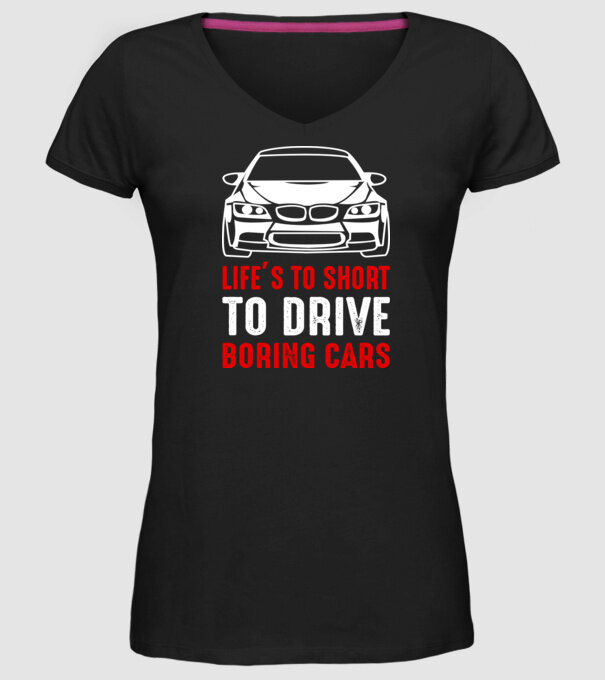 Life is too short to drive boring cars model negru pe tricou