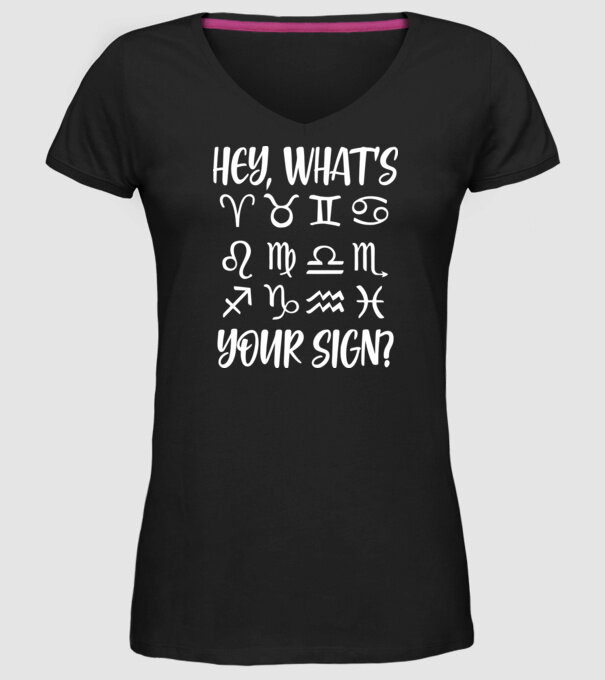 'Hey What''s Your Sign? Horoscope' model negru pe tricou
