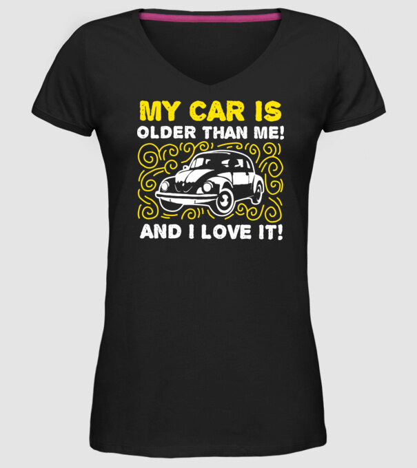 My car is older than me and I love it model negru pe tricou