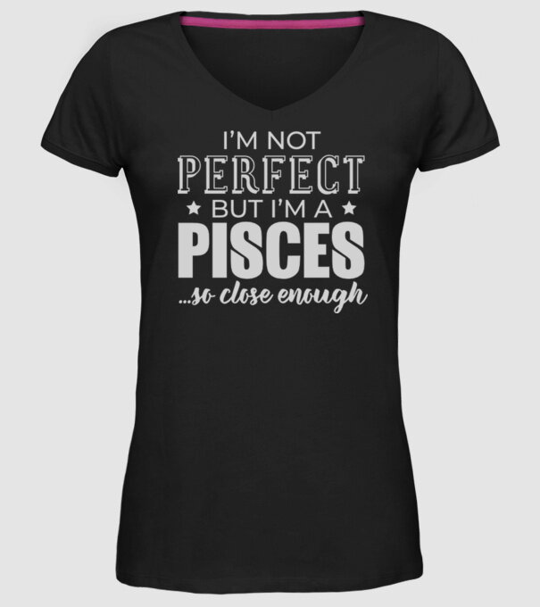 Not perfect, but PISCES model negru pe tricou