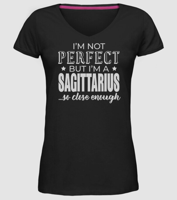 Not perfect, but SAGITTARIUS model negru pe tricou