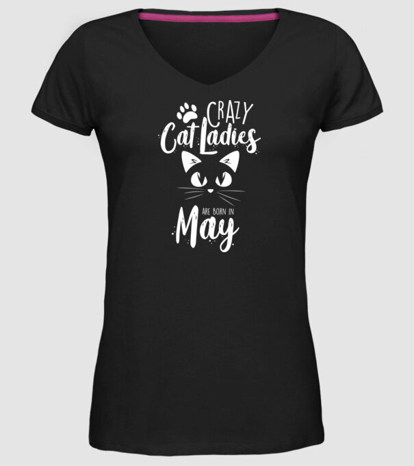 Crazy Cat Ladies are born in May model negru pe tricou