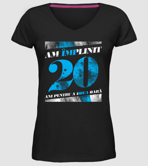 Am împlinit 20 ani pentru a doua oară model negru pe tricou