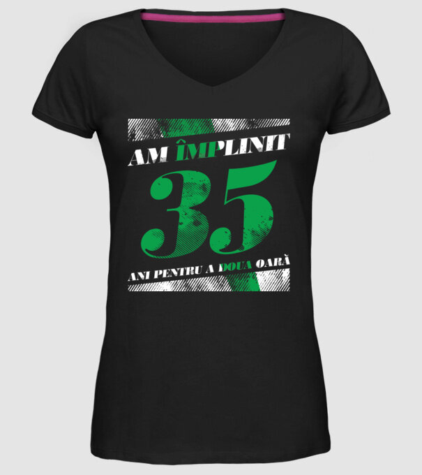 Am împlinit 35 ani pentru a doua oară model negru pe tricou