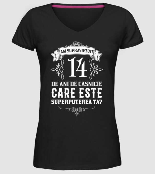 Am supraviețuit 14 ani de an de căsnicie - care este superputerea ta? model negru pe tricou