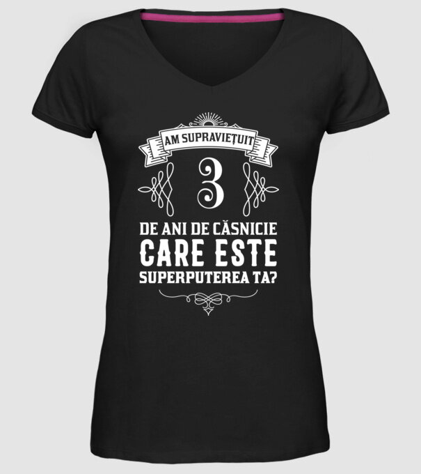Am supraviețuit 3 ani de an de căsnicie - care este superputerea ta? model negru pe tricou