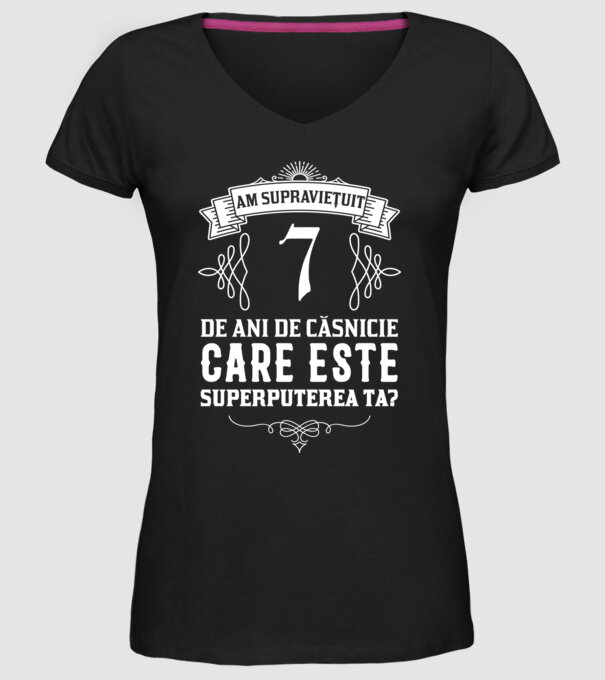 Am supraviețuit 7 ani de an de căsnicie - care este superputerea ta? model negru pe tricou