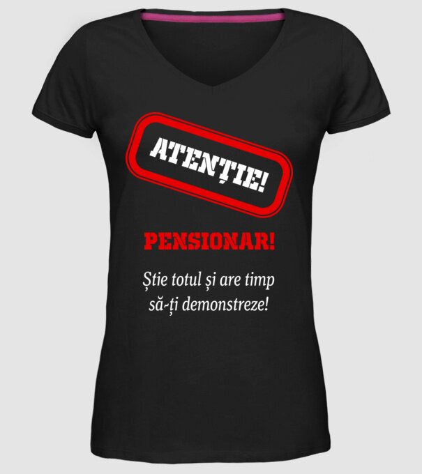 Atenție! Pensionar! Știe totul și are timp să-ți demonstreze! model negru pe tricou