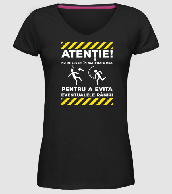 atenție! nu interveni în activitatea mea pentru a evita eventualele răniri model negru pe tricou