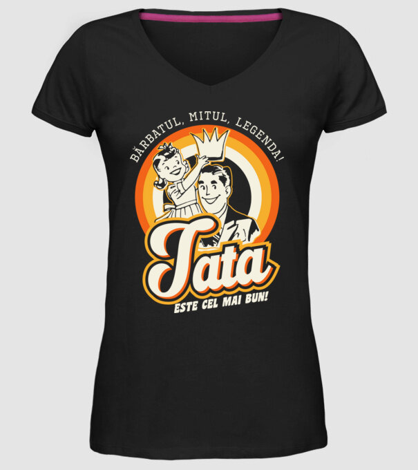 Bărbatul, mitul, legenda! Tata este cel mai bun! model negru pe tricou