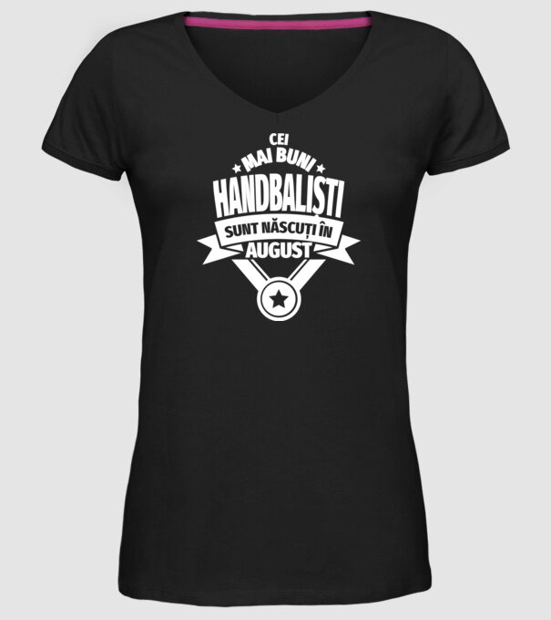 Cei mai buni handbaliști sunt născuți în August model negru pe tricou