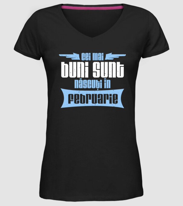 Cei mai buni sunt născuți în februarie model negru pe tricou