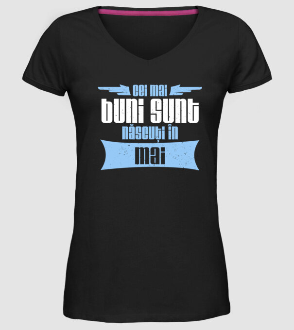 Cei mai buni sunt născuți în mai model negru pe tricou