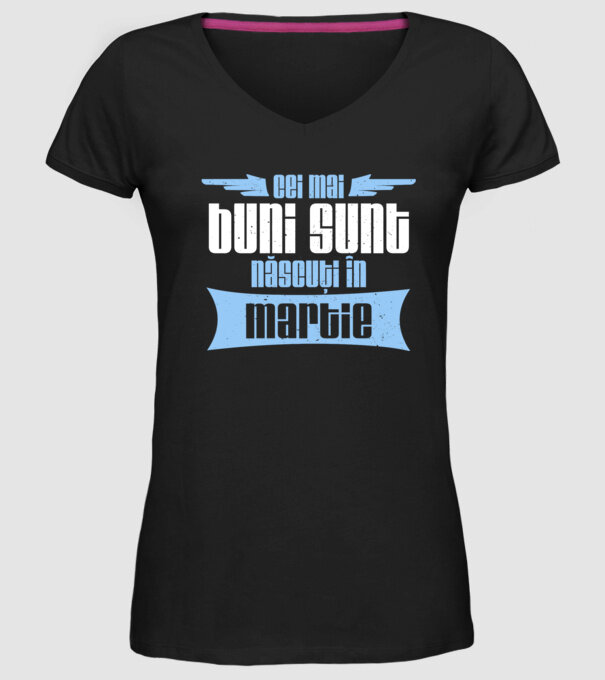 Cei mai buni sunt născuți în martie model negru pe tricou