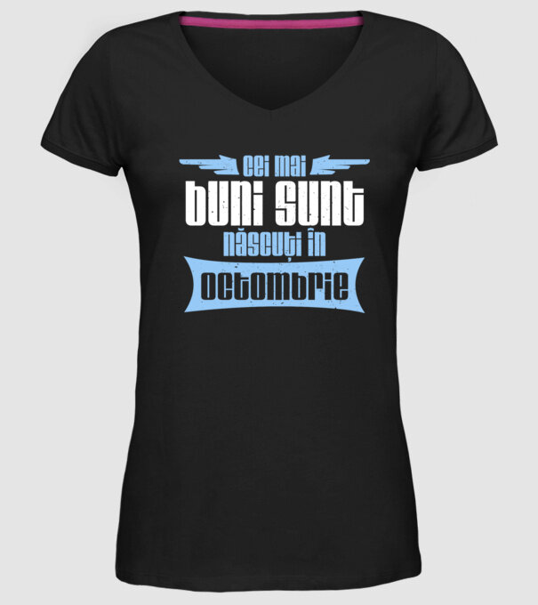 Cei mai buni sunt născuți în octombrie model negru pe tricou