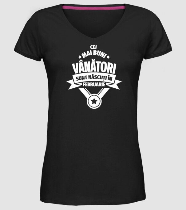 Cei mai buni vânători sunt născuți în Februarie model negru pe tricou
