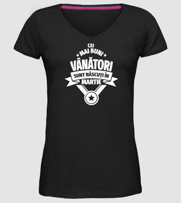 Cei mai buni vânători sunt născuți în Martie model negru pe tricou